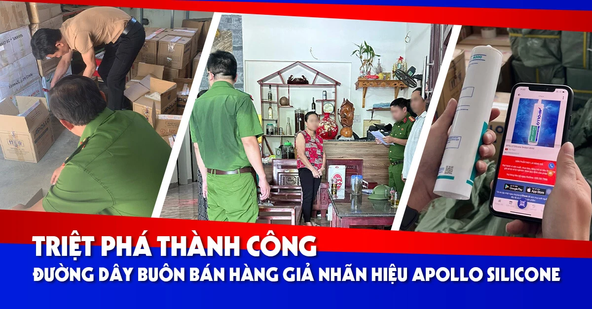 THÔNG BÁO QUAN TRỌNG TRIỆT PHÁ THÀNH CÔNG ĐƯỜNG DÂY BUÔN BÁN HÀNG GIẢ NHÃN HIỆU APOLLO SILICONE